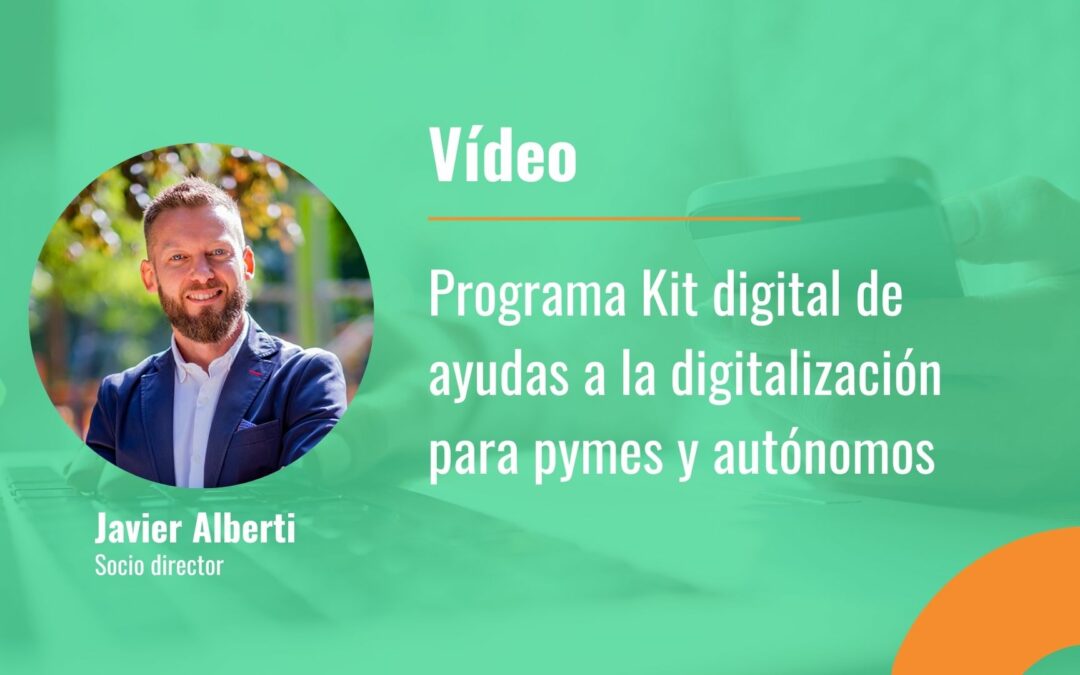 Programa Kit digital de ayudas a la digitalización: ¿en qué consiste?