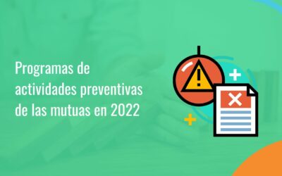 Estas son las actividades preventivas que desarrollarán las mutuas colaboradoras con la Seguridad Social en 2022