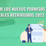 Cambios En Los Permisos Laborales Retribuidos 2023: Una Guía Esencial